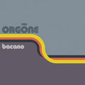 Orgone - Bacano (Rsd) Orange Vinyl