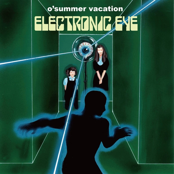 O'Summer Vacation - Electronic Eye Vinyl LP