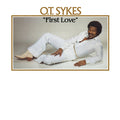 O.T. SYKES - First Love Vinyl LP