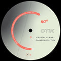 OTIK - Crystal Clear/Rainbow Rhythm Vinyl 12"