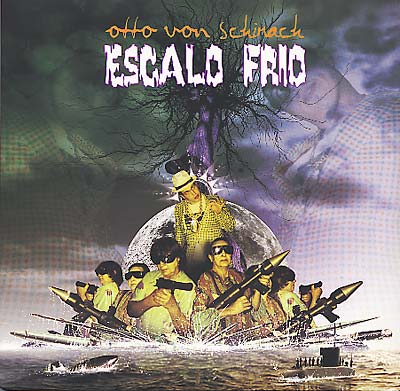 OTTO VON SCHIRACH - Escalo Frio Vinyl 2LP