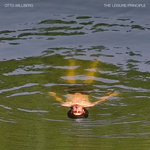 OTTO WILLBERG - The Leisure Principle Vinyl LP