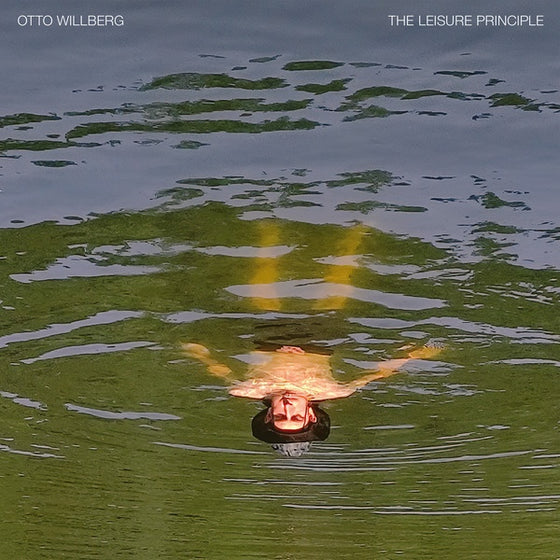 OTTO WILLBERG - The Leisure Principle Vinyl LP