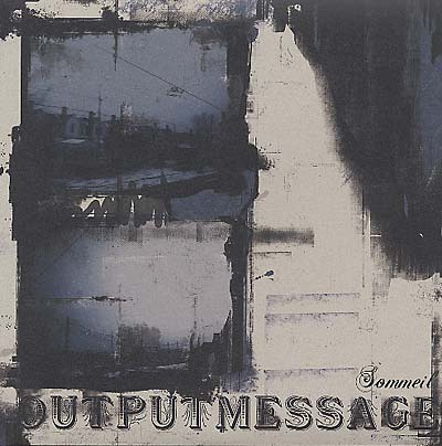 OUTPUTMESSAGE - Sommeil Remixes Vinyl 12"