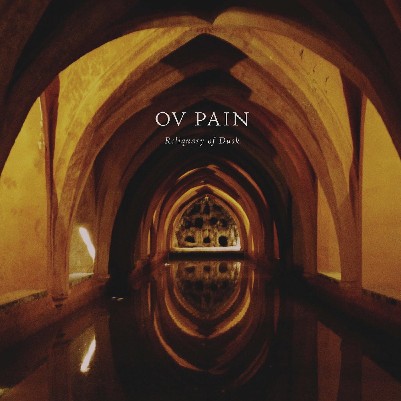 Ov Pain - Reliquary of Dusk Vinyl LP