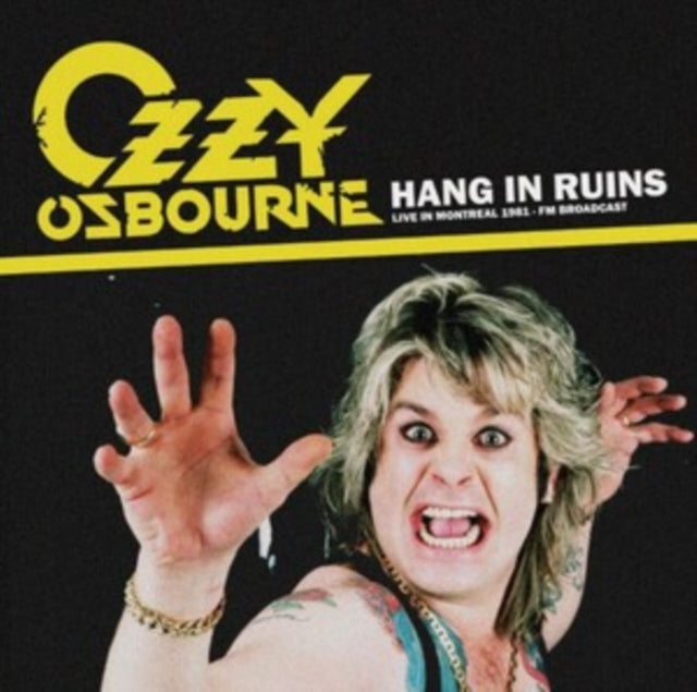 Ozzy Osbourne - Hang in Ruins: Montreal 1981 [Import] Vinyl