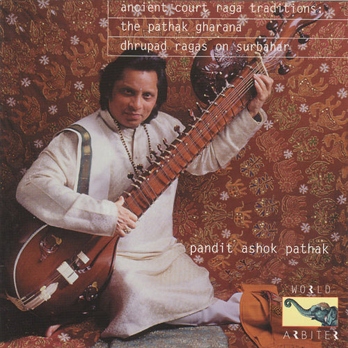 PANDIT ASHOK PATHAK - Ancient Court Raga Traditions CD CD
