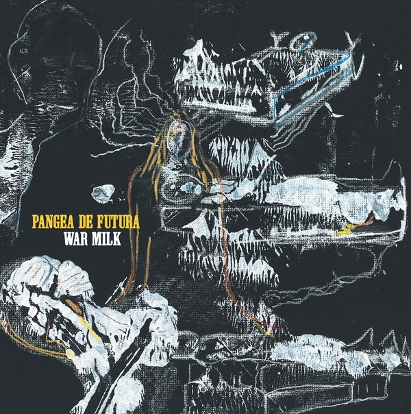 PANGEA DE FUTURA - War Milk Vinyl LP