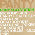 PANTYTEC - Pony Slaystation CD CD