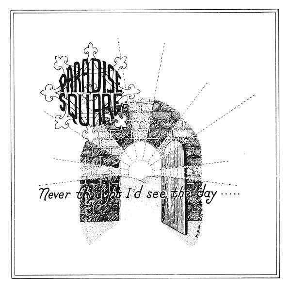 PARADISE SQUARE - Never Thought I'd See the Day Vinyl LP