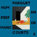 Parquet Courts - Human Performance Vinyl LP standard Jacket