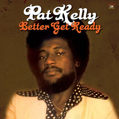 PAT KELLY - Better Get Ready CD CD