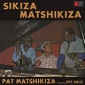 Pat Matshikiza - Sikiza Matshikiza Vinyl LP