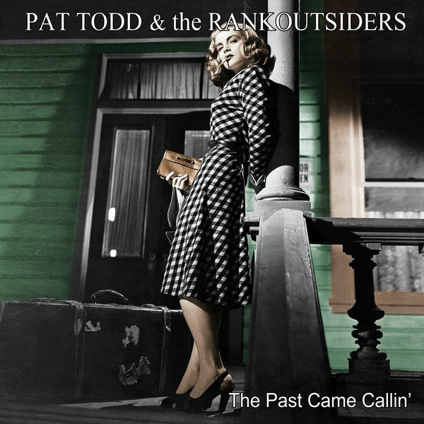 PAT TODD & THE RANKOUTSIDERS - The Past Came Callin' CD CD