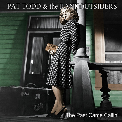 PAT TODD & THE RANKOUTSIDERS - The Past Came Callin' CD CD