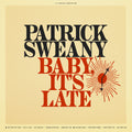 Patrick Sweany - It'S Late Baby Vinyl