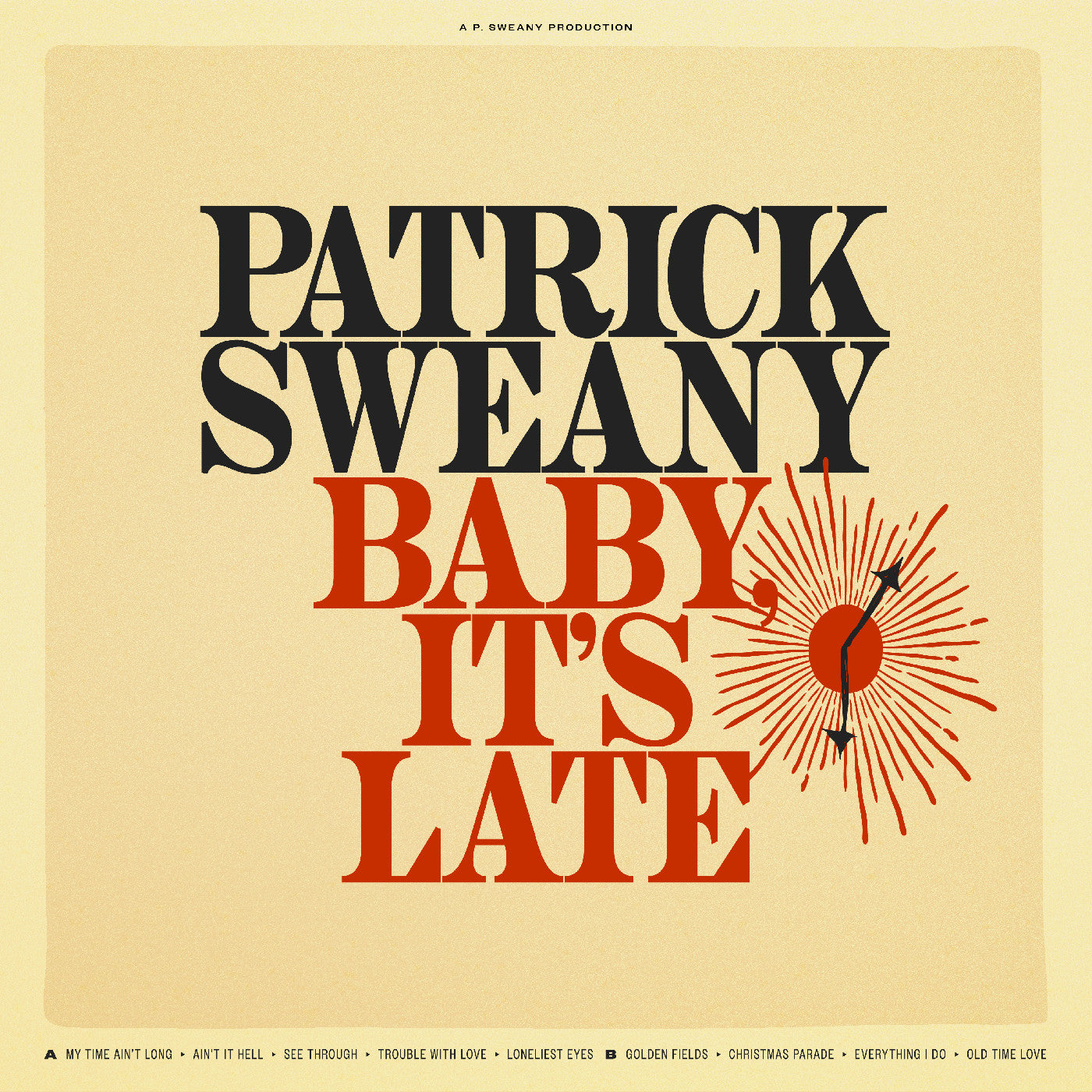 Patrick Sweany - It'S Late Baby Vinyl