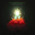 Patrick Watson - Love Songs For Robots CD CD