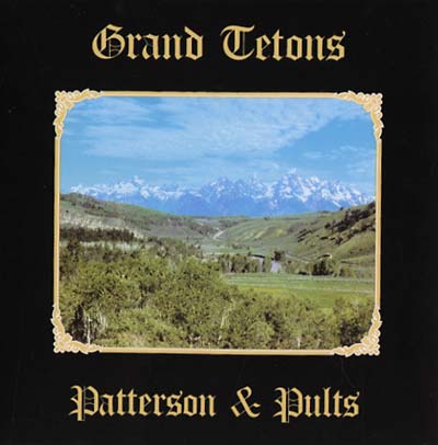 PATTERSON & PULTS - Grand Tetons CD CD