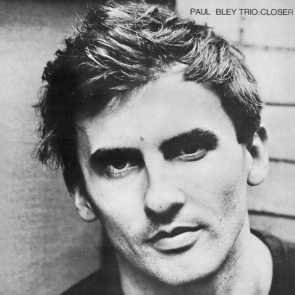 PAUL BLEY TRIO - Closer Vinyl LP