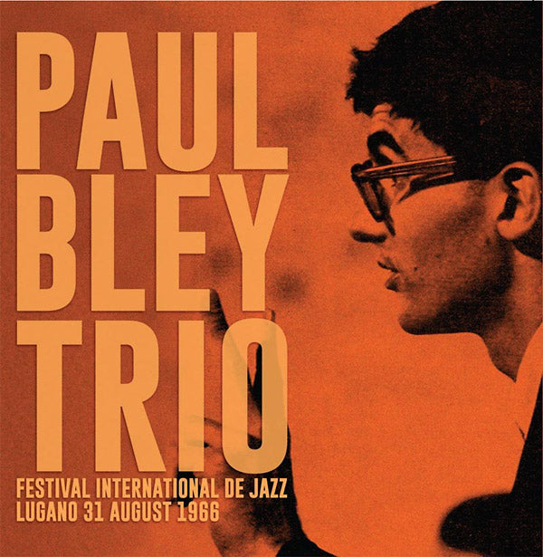 PAUL BLEY TRIO - Festival International De Jazz Lungano 31 August 1966 CD CD