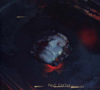 PAUL CORLEY - Disquiet CD CD