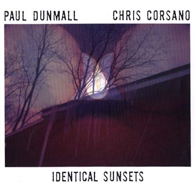 PAUL DUNMALL & CHRIS CORSANO - Identical Sunsets Vinyl LP