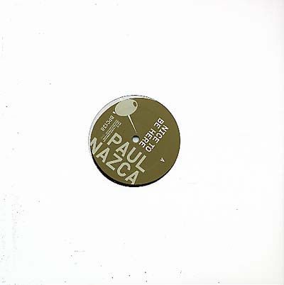 PAUL NAZCA - Nice To Be Here Vinyl 12"