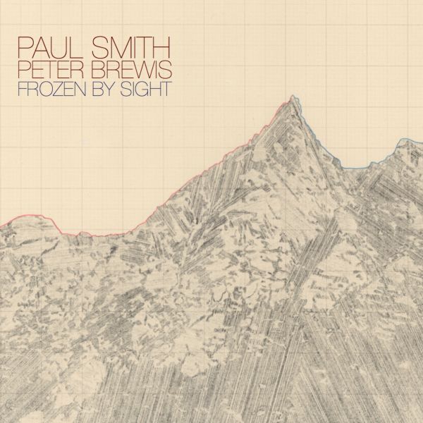 Paul & Peter Brewis Smith - Frozen by Sight Vinyl 1LP Gatefold w/ DL