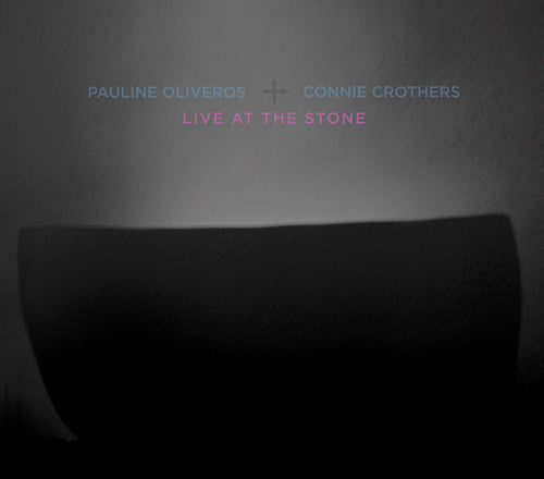 PAULINE OLIVEROS & CONNIE CROTHERS - Live At The Stone CD CD