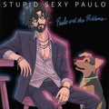 Paulo And The Problems - Stupid Sexy Paulo Vinyl