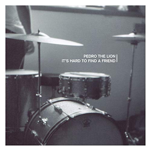 Pedro The Lion - It's Hard To Find A Friend Vinyl