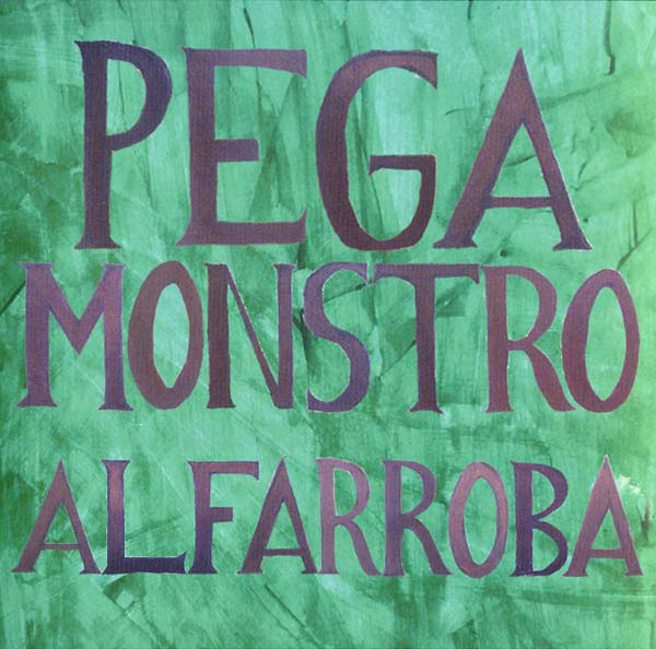 PEGA MONSTRO - Alfarroba Vinyl LP