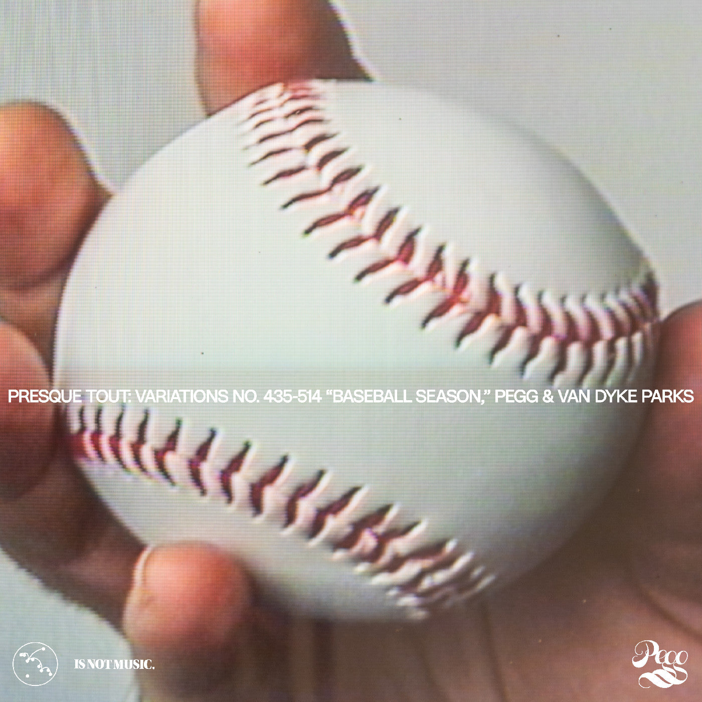 Pegg - Presque Tout: Variations No. 435-514 “Baseball Season,” Pegg & Van Dyke Parks CD
