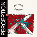 PERCEPTION - Perception & Friends Vinyl LP
