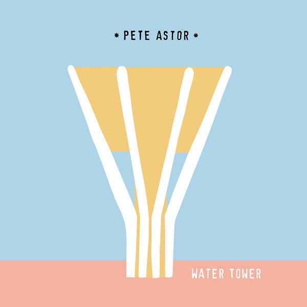 Pete Astor - Water Tower/What A World Vinyl 7"