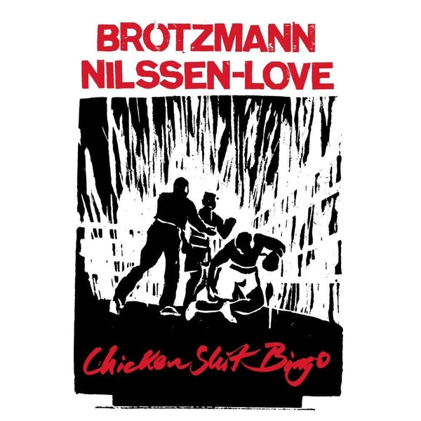 PETER BROTZMANN & PAAL NILSSEN-LOVE - Chicken Shit Bingo Vinyl LP
