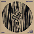 PETER BROTZMANN/STEVE NOBLE/JOHN EDWARDS - The Worse The Better Vinyl LP