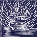 Peter Case - Doctor Moan (TRANSLUCENT ORANGE VINYL) Vinyl LP 140g Translucent Orange Vinyl