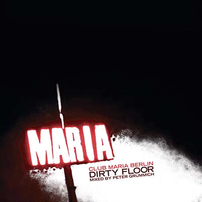 PETER GRUMMICH - Maria (Dirty Floor mixed by Peter Grummich) CD