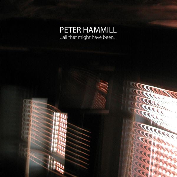 Peter Hammill - All That Might Have Been Vinyl 1LP 180g