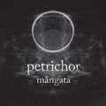 PETRICHOR - Mangata CD CD