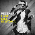 PEZZNER - Last Night in Utopia CD CD