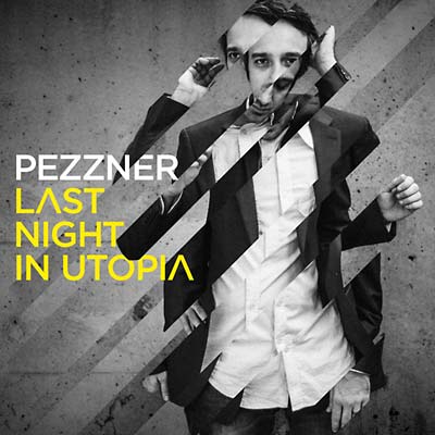 PEZZNER - Last Night in Utopia CD
