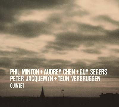 PHIL MINTON + AUDREY CHEN + GUY SEGERS + PETER JAC - Quintet CD CD