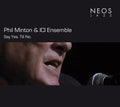 PHIL MINTON & ICI ENSEMBLE - Say Yes. Till No. CD CD
