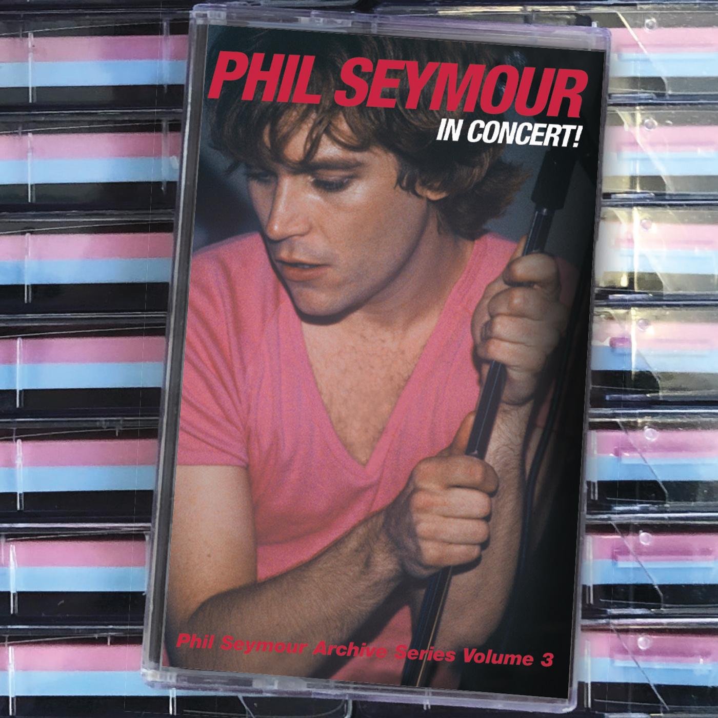 Phil Seymour - In Concert: Phil Seymour Archive Series Volume 3 (BLUE & PINK CASSETTE) Cassette Blue and pink cassette / Limited Edition Only 500 Units! Digitally Remastered