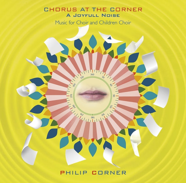 PHILIP CORNER - Chorus At The Corner: A Joyfull Noise CD CD