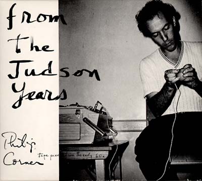 PHILIP CORNER - On Tape from the Judson Years CD
