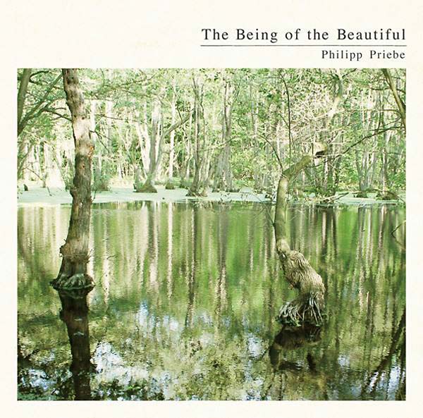 PHILIPP PRIEBE - The Being of the Beautiful CD CD